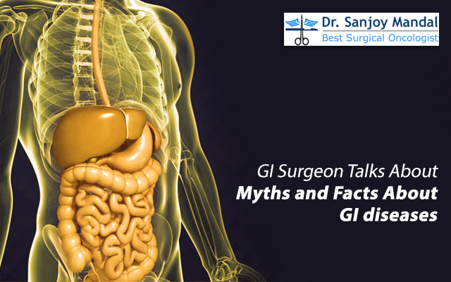 GI Surgeon Talks About Myths and Facts About GI diseases